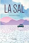 La sal by Adriana Riva