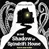 In the Shadow of Spindrift House by Mira Grant