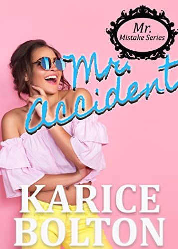 Mr. Accident (Mr. Mistake Series Book 2)