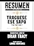Resumen Extendido De Trague...