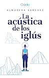 La acústica de los iglús by Almudena Sánchez