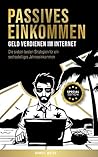 Passives Einkommen – Geld verdienen im Internet by Daniel Weiss