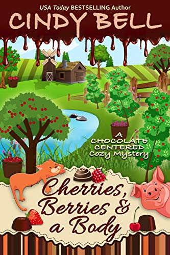 Cherries, Berries and a Body (Chocolate Centered Mystery #16)