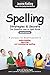 Spelling Strategies & Secrets: The essential how to spell guide