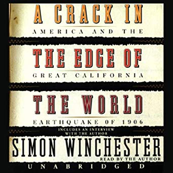 A Crack in the Edge of the World: America & the Great California Earthquake of 1906