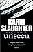Unseen by Karin Slaughter