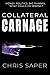 Collateral Carnage: Money. ...