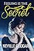 Feeling is the Secret by Neville Goddard Feeling is the Secret by Neville Goddard