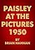 Paisley at the Pictures 1950
