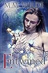 Entwined by M.M. Wilde