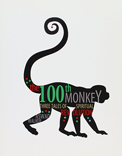 The 100th Monkey: Three Tales of Spiritual Revolution (Paperback)