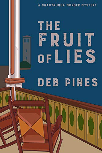 The Fruit of Lies: (Mimi Goldman Chautauqua Mysteries, #6)