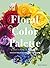 Floral Color Palette: Innovative Color Combinations for Flower Arranging