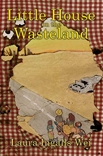 Little House on the Wasteland (Kindle Edition)