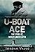 U-Boat Ace: The Story of Wo...