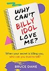 Why Can't Billy Idol Love Me? Book cover for Why Can't Billy Idol Love Me?