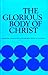 The Glorious Body of Christ