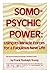 Somo-Psychic Power: