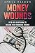 Money Wounds: A 28-Day Devotional to Healing Your Financial Trauma