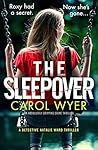 The Sleepover by Carol Wyer
