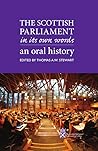 The Scottish Parliament in its Own Words by Thomas A.W. Stewart