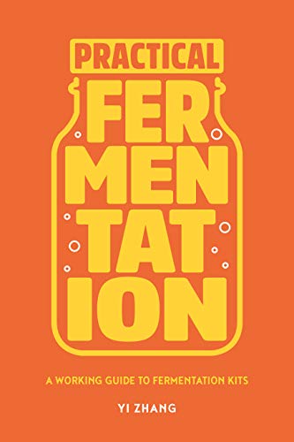 Practical Fermentation: A Working Guide to Fermentation Kits (Kindle Edition)