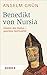 Benedikt von Nursia: Meister des Maßes - geerdete Spiritualität