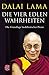Die Vier Edlen Wahrheiten: Die Grundlage buddhistischer Praxis