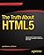 The Truth About HTML5