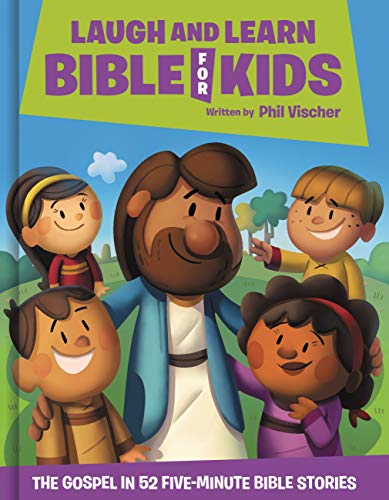 Laugh and Learn Bible for Kids: The Gospel in 52 Five-Minute Bible Stories (Kindle Edition)