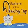 The Elephants and the Leaking Tap by Balachander Vijayakumar