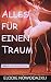 Alles für einen Traum (Geplatzte Träume)