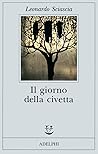 Il giorno della civetta by Leonardo Sciascia