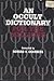 An Occult Dictionary for th...