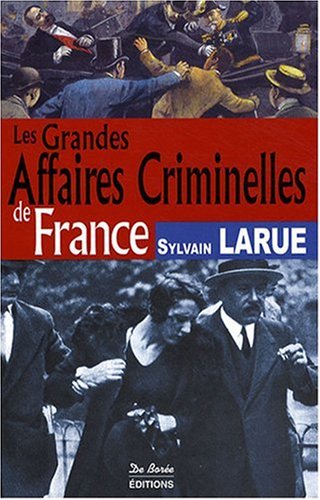 Les Grandes Affaires Criminelles de France (Paperback)