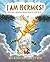 I Am Hermes!: Mischief-Making Messenger of the Gods