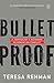 Bulletproof: A Journalist’s Notebook on Reporting Conflict