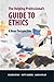 The Helping Professional's Guide to Ethics: A New Perspective