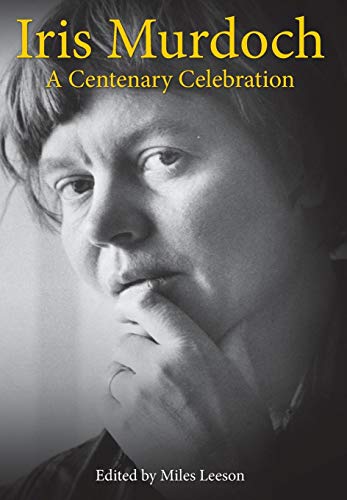 Iris Murdoch: A Centenary Celebration (Hardcover)