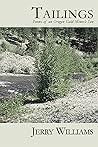Tailings: Poems of an Oregon Goldminer's Son