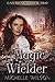 Magic Wielder (Gatebreaker, #2)