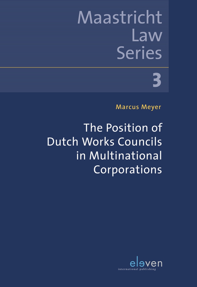 The Position of Dutch Works Councils in Multinational Corporations (3) (Maastricht Law Series)
