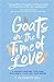 Goats in the Time of Love