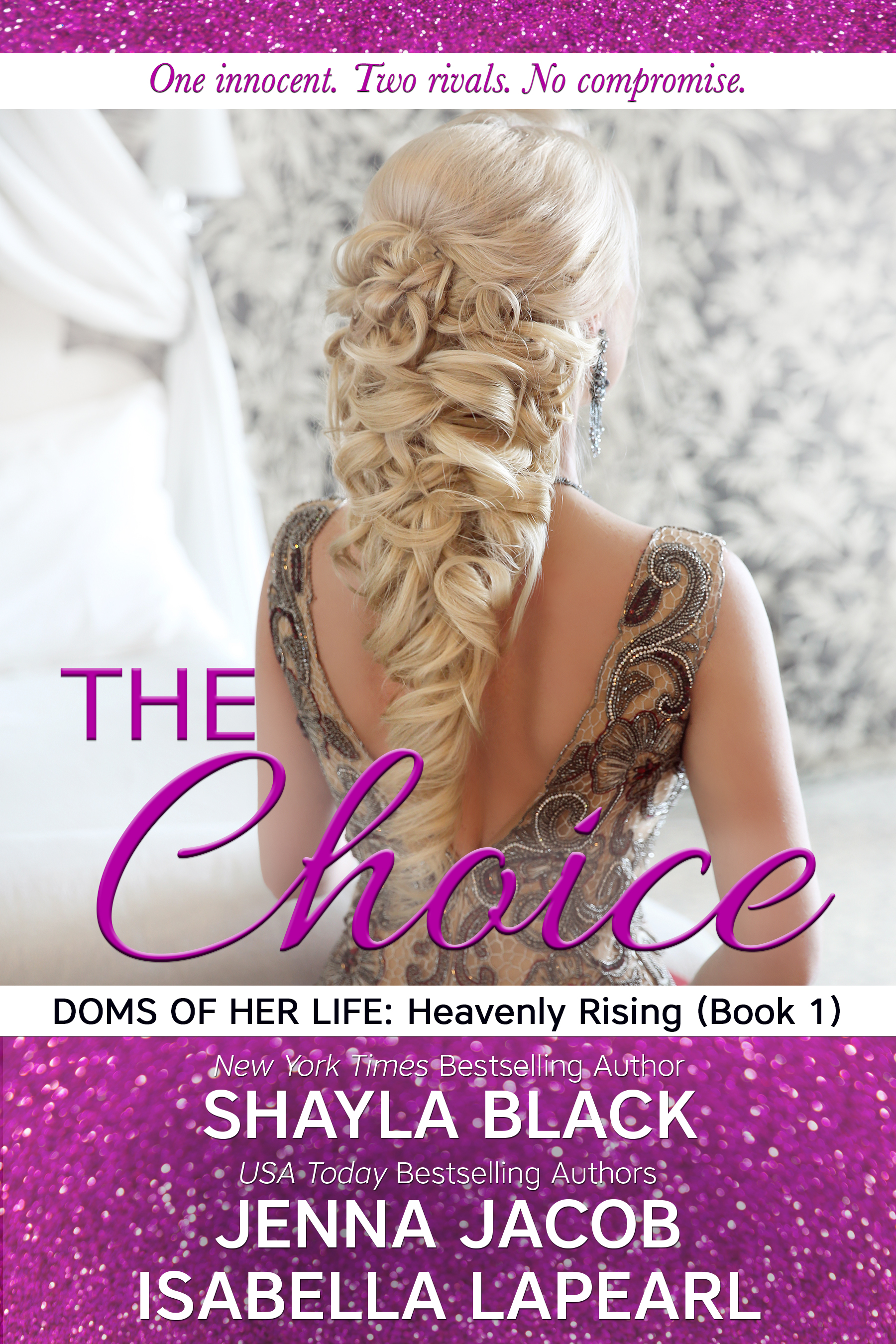 The Choice (Doms of Her Life: Heavenly Rising 1)