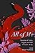 All of Me: Stories of Love,...