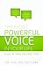 The Most Powerful Voice in Your Life: Learn To Tame Your Self-Talk