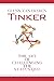 Tinker: The Art of Challenging the Status Quo