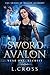 The Sword of Avalon: Year O...