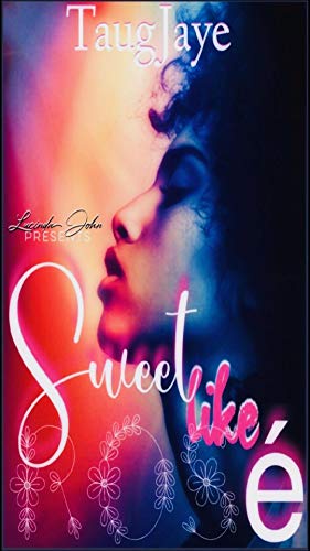 Sweet Like Rosé (Kindle Edition)
