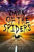 Dawn of the Spiders